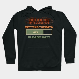 Artificial Intelligence  setting data please wait Hoodie